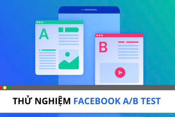 Cách test A/B Facebook Ads để tìm ra mẫu quảng cáo hiệu quả nhất