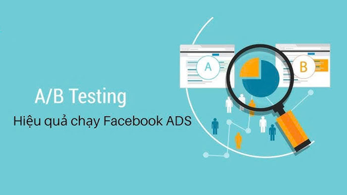 Cách test A/B Facebook Ads để tìm ra mẫu quảng cáo hiệu quả nhất